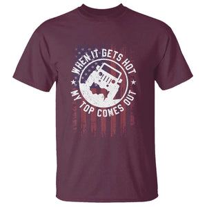 Funny When It Gets Hot My Top Comes Out T Shirt Off Road Car American Flag TS11 Maroon Print Your Wear