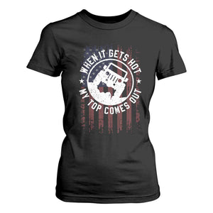 Funny When It Gets Hot My Top Comes Out T Shirt For Women Off Road Car American Flag TS11 Black Print Your Wear
