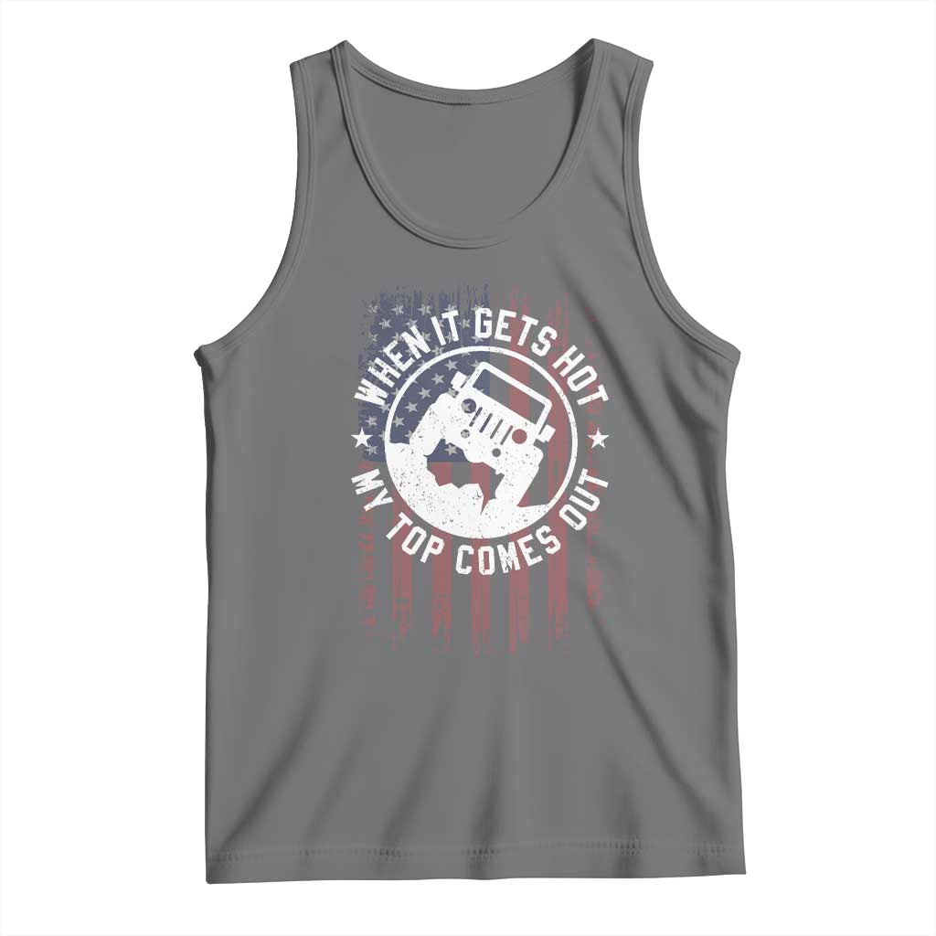 Funny When It Gets Hot My Top Comes Out Tank Top Off Road Car American Flag TS11 Black Heather Print Your Wear