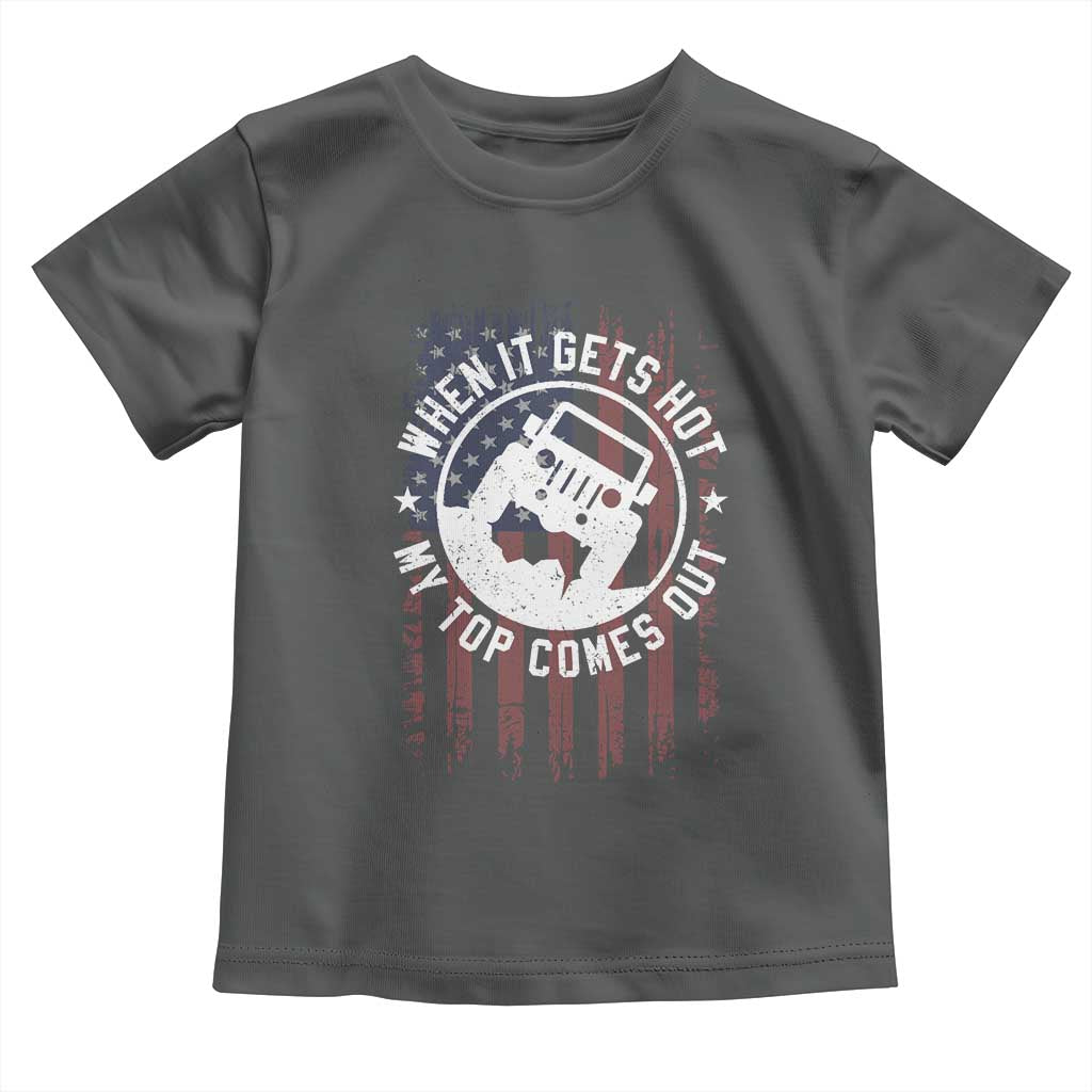Funny When It Gets Hot My Top Comes Out Toddler T Shirt Off Road Car American Flag TS11 Dark Heather Print Your Wear