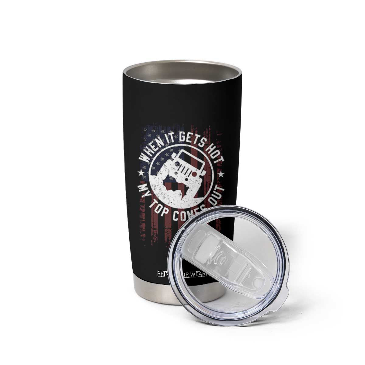 Funny When It Gets Hot My Top Comes Out Tumbler Cup Off Road Car American Flag TS11 Print Your Wear