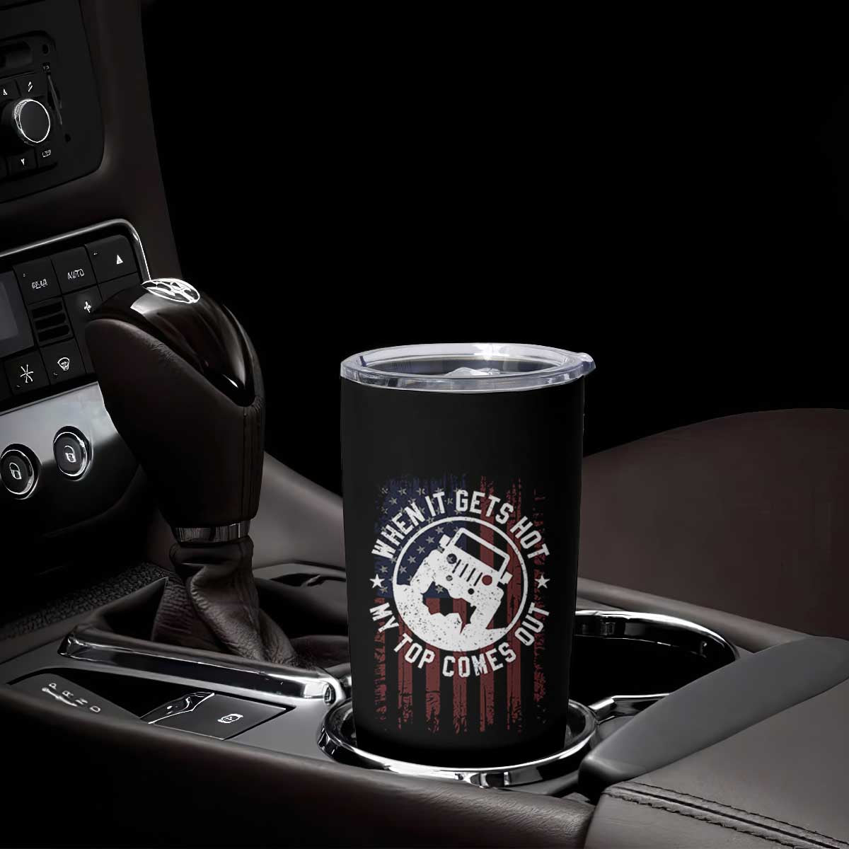Funny When It Gets Hot My Top Comes Out Tumbler Cup Off Road Car American Flag TS11 Print Your Wear