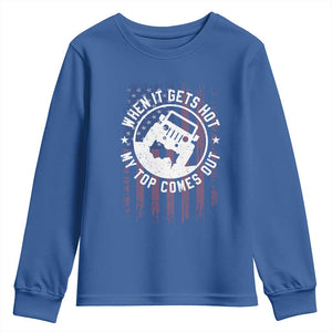 Funny When It Gets Hot My Top Comes Out Youth Sweatshirt Off Road Car American Flag TS11 Royal Blue Print Your Wear