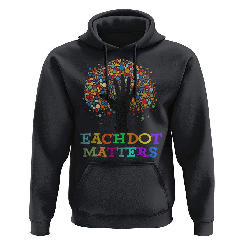 Happy Dot Day Hoodie Each Dot Matters Colorful Dot Hand Tree TS11 Black Print Your Wear