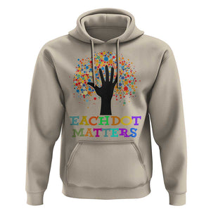 Happy Dot Day Hoodie Each Dot Matters Colorful Dot Hand Tree TS11 Sand Print Your Wear