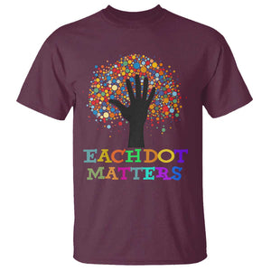 Happy Dot Day T Shirt Each Dot Matters Colorful Dot Hand Tree TS11 Maroon Print Your Wear