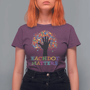 Happy Dot Day T Shirt For Women Each Dot Matters Colorful Dot Hand Tree TS11 Maroon Print Your Wear