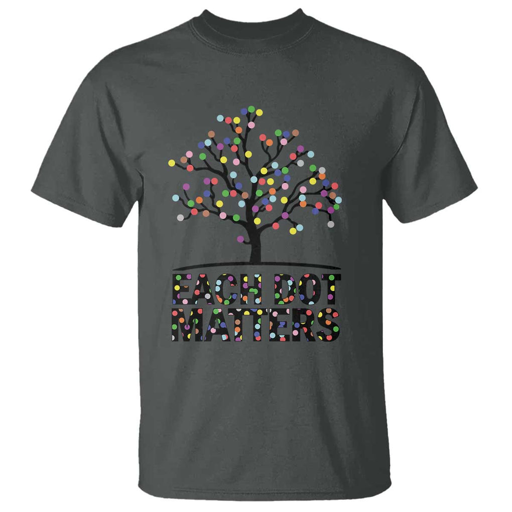 Happy Dot Day T Shirt Each Dot Matters Colorful Dots Tree TS11 Dark Heather Print Your Wear