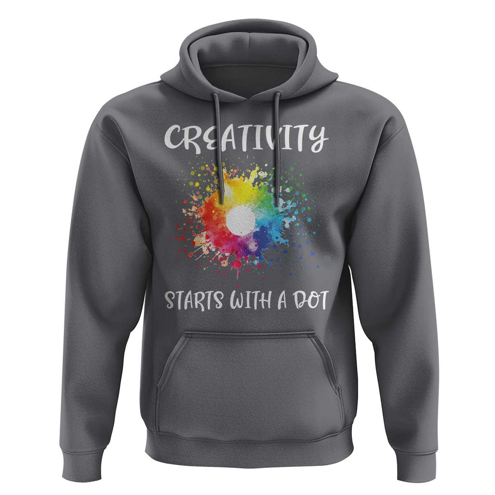 Funny Dot Day Hoodie Creativity Starts With A Dot Colorful Dots Watercolor TS11 Charcoal Print Your Wear