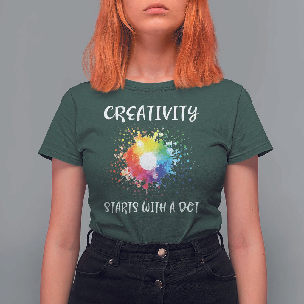 Funny Dot Day T Shirt For Women Creativity Starts With A Dot Colorful Dots Watercolor TS11 Dark Forest Green Print Your Wear