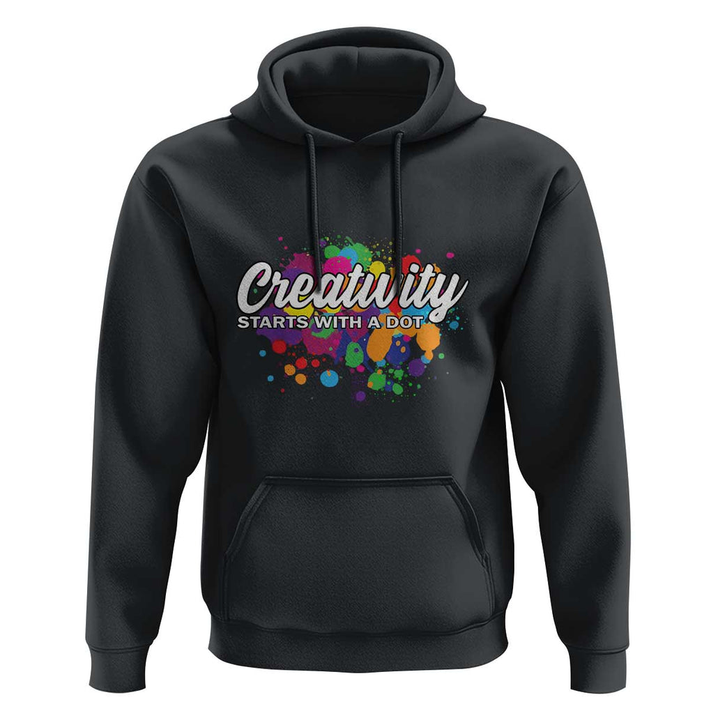 Happy Dot Day Hoodie Creativity Starts With A Dot Colorful Dots Watercolor TS11 Black Print Your Wear