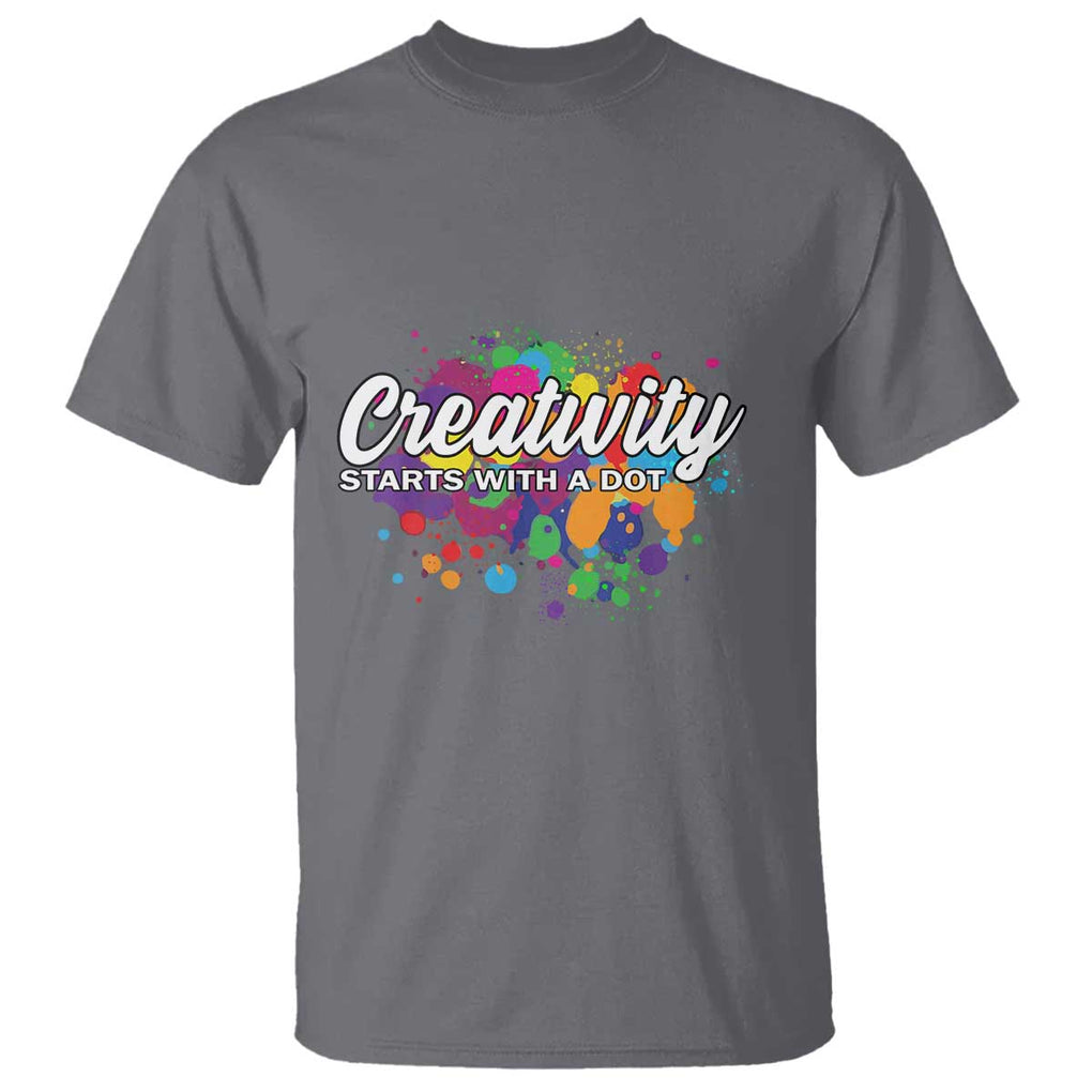 Happy Dot Day T Shirt Creativity Starts With A Dot Colorful Dots Watercolor TS11 Charcoal Print Your Wear