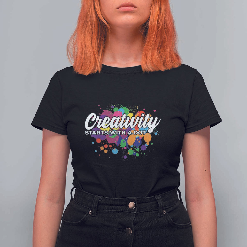 Happy Dot Day T Shirt For Women Creativity Starts With A Dot Colorful Dots Watercolor TS11 Black Print Your Wear