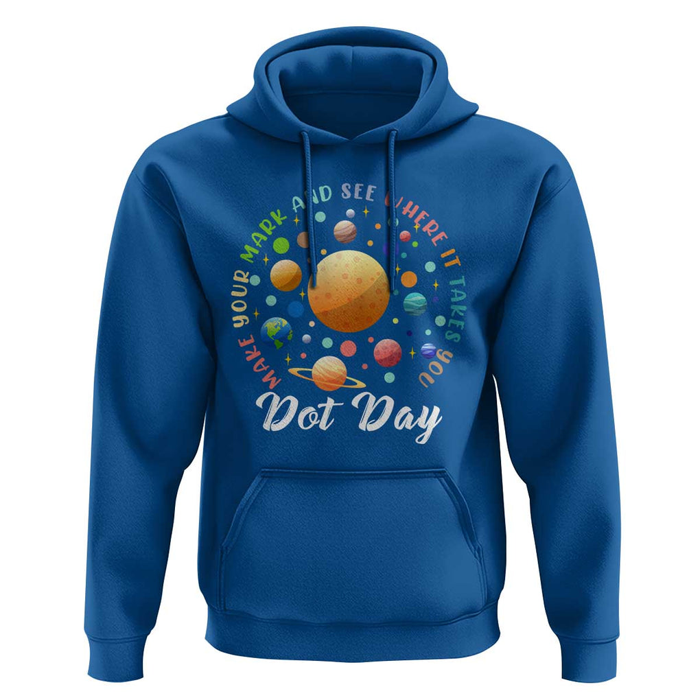 Happy Dot Day Hoodie Make Your Mark See Where It Takes Planet Dots Sparkle Star TS11 Royal Blue Print Your Wear