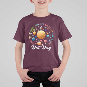 Happy Dot Day T Shirt For Kid Make Your Mark See Where It Takes Planet Dots Sparkle Star TS11 Maroon Print Your Wear