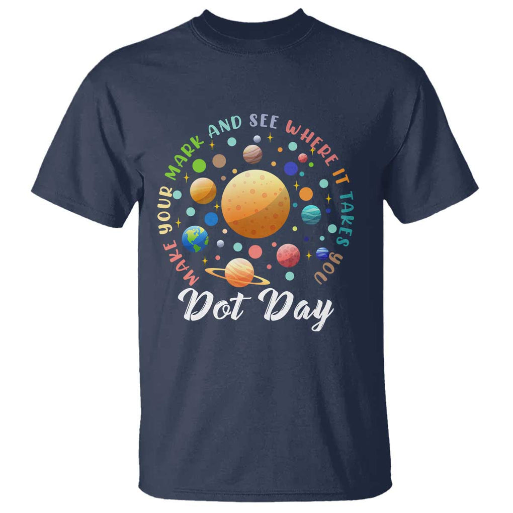 Happy Dot Day T Shirt Make Your Mark See Where It Takes Planet Dots Sparkle Star TS11 Navy Print Your Wear