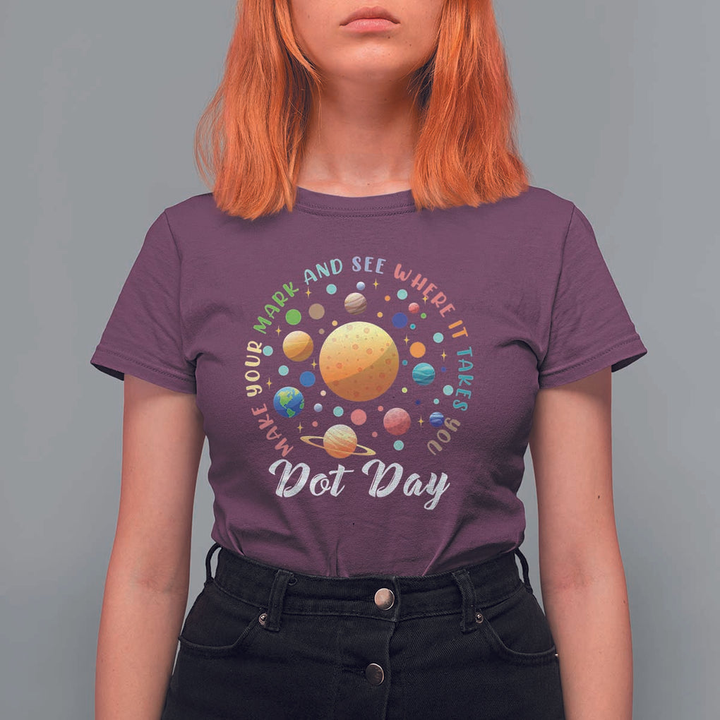 Happy Dot Day T Shirt For Women Make Your Mark See Where It Takes Planet Dots Sparkle Star TS11 Maroon Print Your Wear