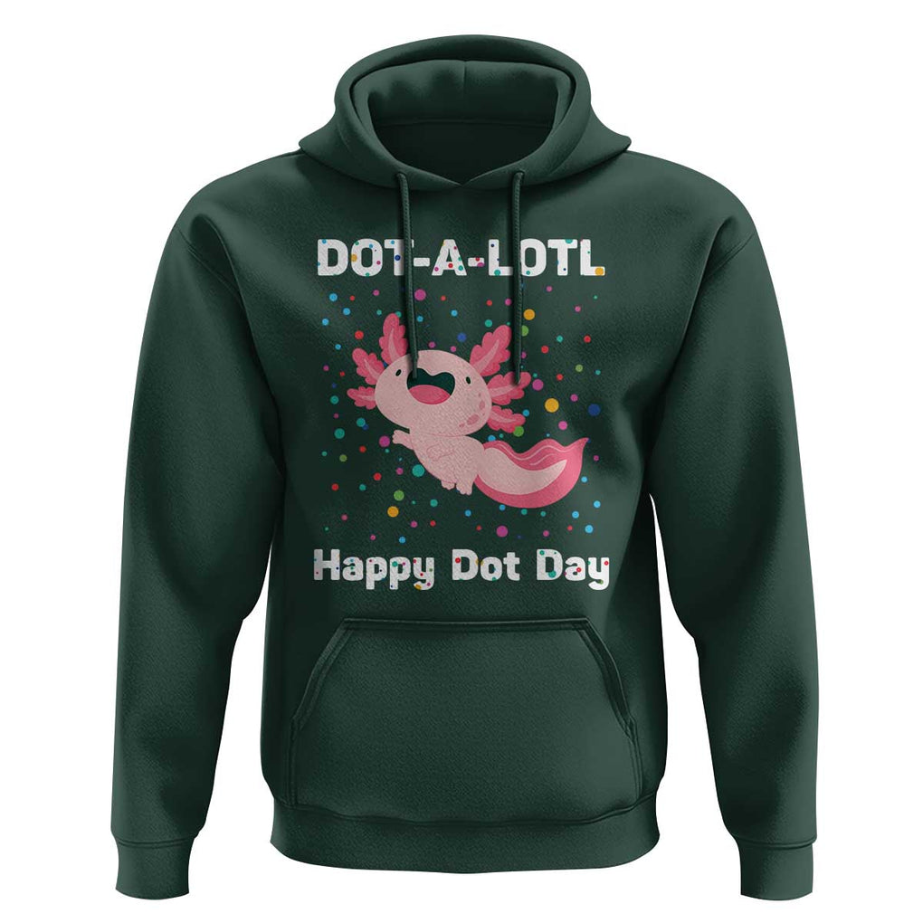 Happy Dot Day Hoodie Dot A Lotl Cute Axolotl Colorful Dot TS11 Dark Forest Green Print Your Wear
