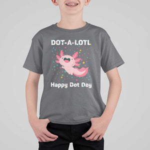 Happy Dot Day T Shirt For Kid Dot A Lotl Cute Axolotl Colorful Dot TS11 Charcoal Print Your Wear