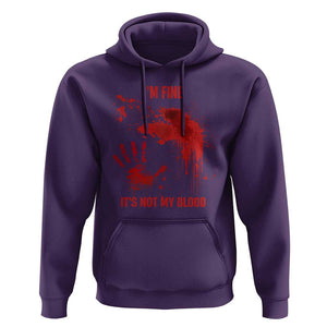 Funny Halloween Blood Stained Hoodie I'm Fine It's Not My Blood Splatter Bloody TS11 Purple Print Your Wear
