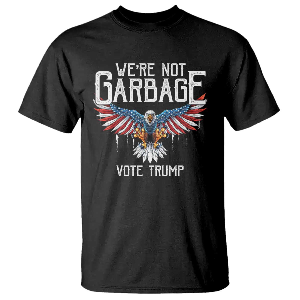 We're Not Garbage Vote Trump T Shirt US Election 2024 Vintage Eagle TS11 Black Print Your Wear