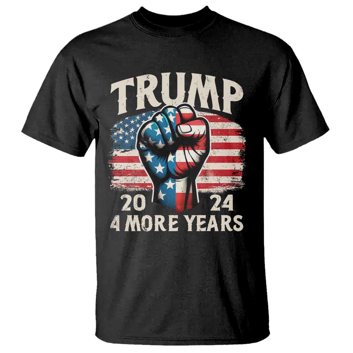 Trump Supporter T Shirt Trump 2024 Four More Years American Flag Hand Fist TS11 Black Print Your Wear