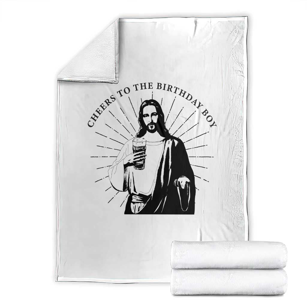 Funny Cheers To The Birthday Boy Throw Blanket Christmas Christian Faith TS11 White Print Your Wear