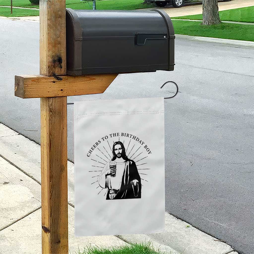 Funny Cheers To The Birthday Boy Garden Flag Christmas Christian Faith TS11 Print Your Wear