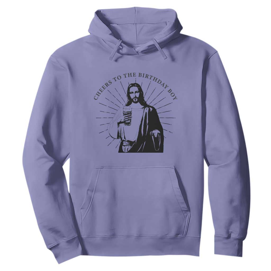 Funny Cheers To The Birthday Boy Hoodie Christmas Christian Faith TS11 Violet Print Your Wear