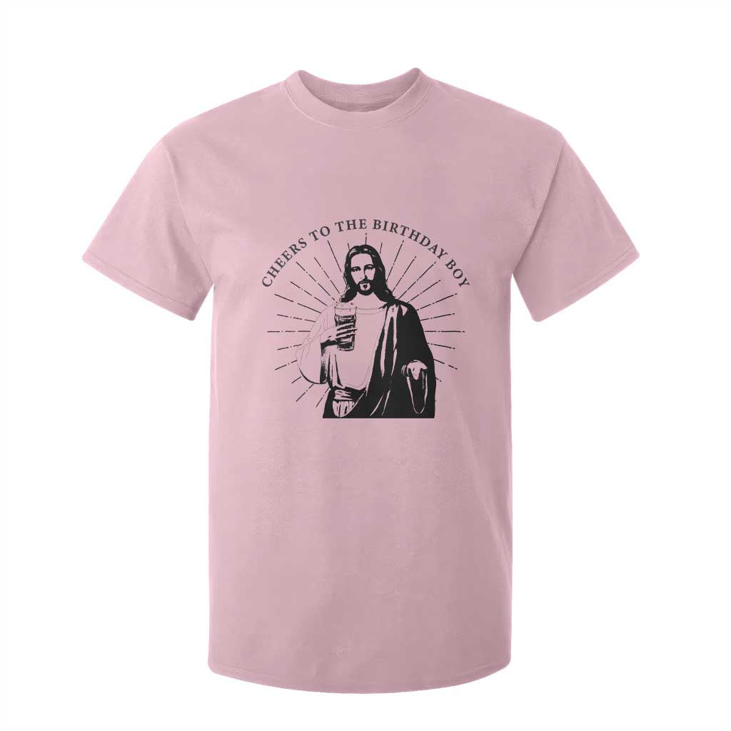 Funny Cheers To The Birthday Boy T Shirt For Kid Christmas Christian Faith TS11 Light Pink Print Your Wear
