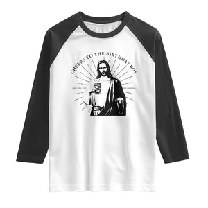 Funny Cheers To The Birthday Boy Raglan Shirt Christmas Christian Faith TS11 White Black Print Your Wear