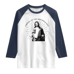 Funny Cheers To The Birthday Boy Raglan Shirt Christmas Christian Faith TS11 White Navy Print Your Wear