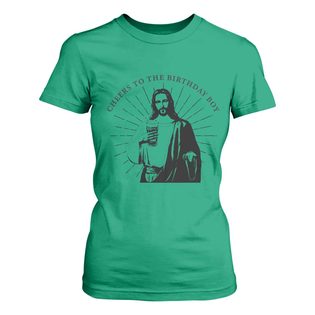 Funny Cheers To The Birthday Boy T Shirt For Women Christmas Christian Faith TS11 Irish Green Print Your Wear