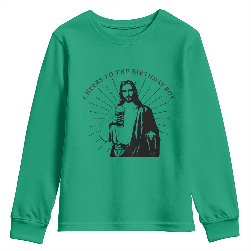 Funny Cheers To The Birthday Boy Youth Sweatshirt Christmas Christian Faith TS11 Irish Green Print Your Wear