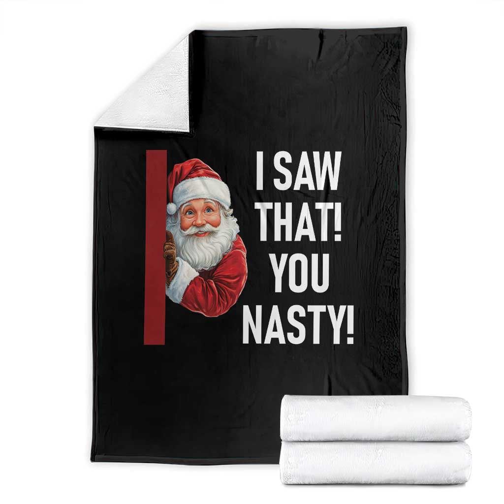 Funny Christmas Santa Throw Blanket I Saw That You Nasty Meme TS11 Black Print Your Wear