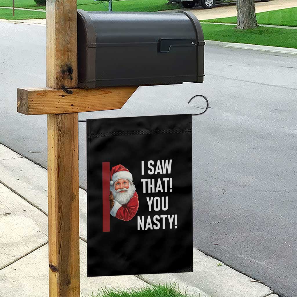 Funny Christmas Santa Garden Flag I Saw That You Nasty Meme TS11 Print Your Wear