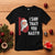 Funny Christmas Santa T Shirt I Saw That You Nasty Meme TS11 Black Print Your Wear
