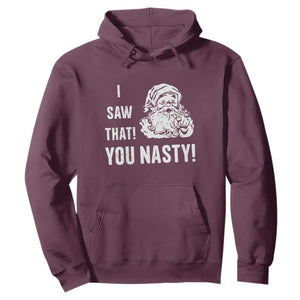Funny Christmas Santa Hoodie I Saw That You Nasty Xmas Naughty Kids TS11 Maroon Print Your Wear