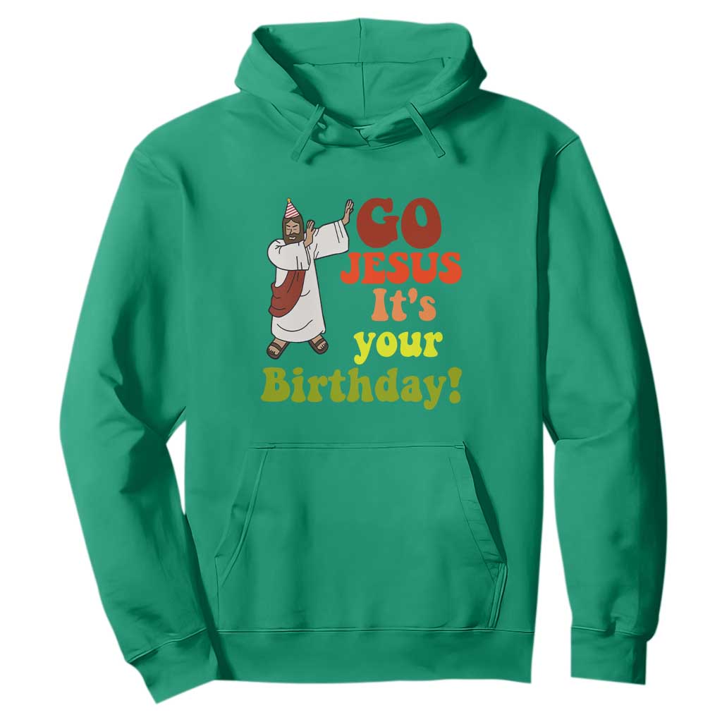 Funny Christian Christmas Hoodie Go Jesus It's Your Birthday TS11 Irish Green Print Your Wear