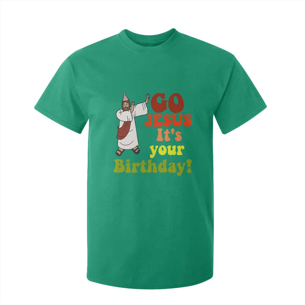Funny Christian Christmas T Shirt For Kid Go Jesus It's Your Birthday TS11 Irish Green Print Your Wear