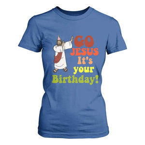 Funny Christian Christmas T Shirt For Women Go Jesus It's Your Birthday TS11 Royal Blue Print Your Wear