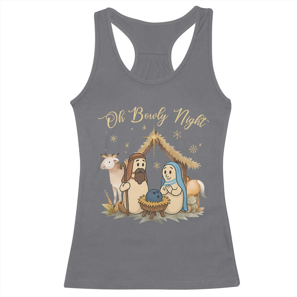 Funny Christmas Bowling Racerback Tank Top Oh Bowly Night Nativity Scene Bowling Pins TS11 Charcoal Print Your Wear