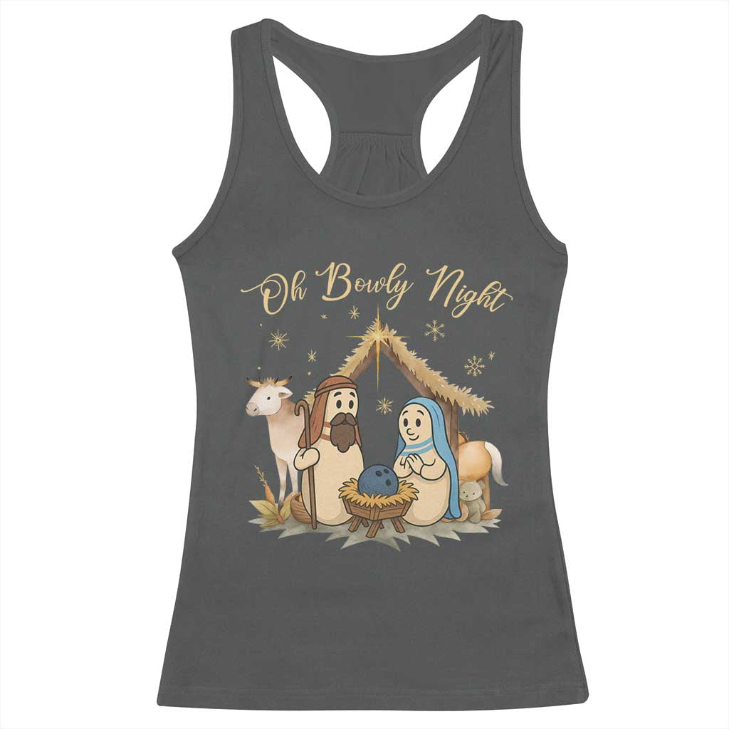 Funny Christmas Bowling Racerback Tank Top Oh Bowly Night Nativity Scene Bowling Pins TS11 Dark Heather Print Your Wear
