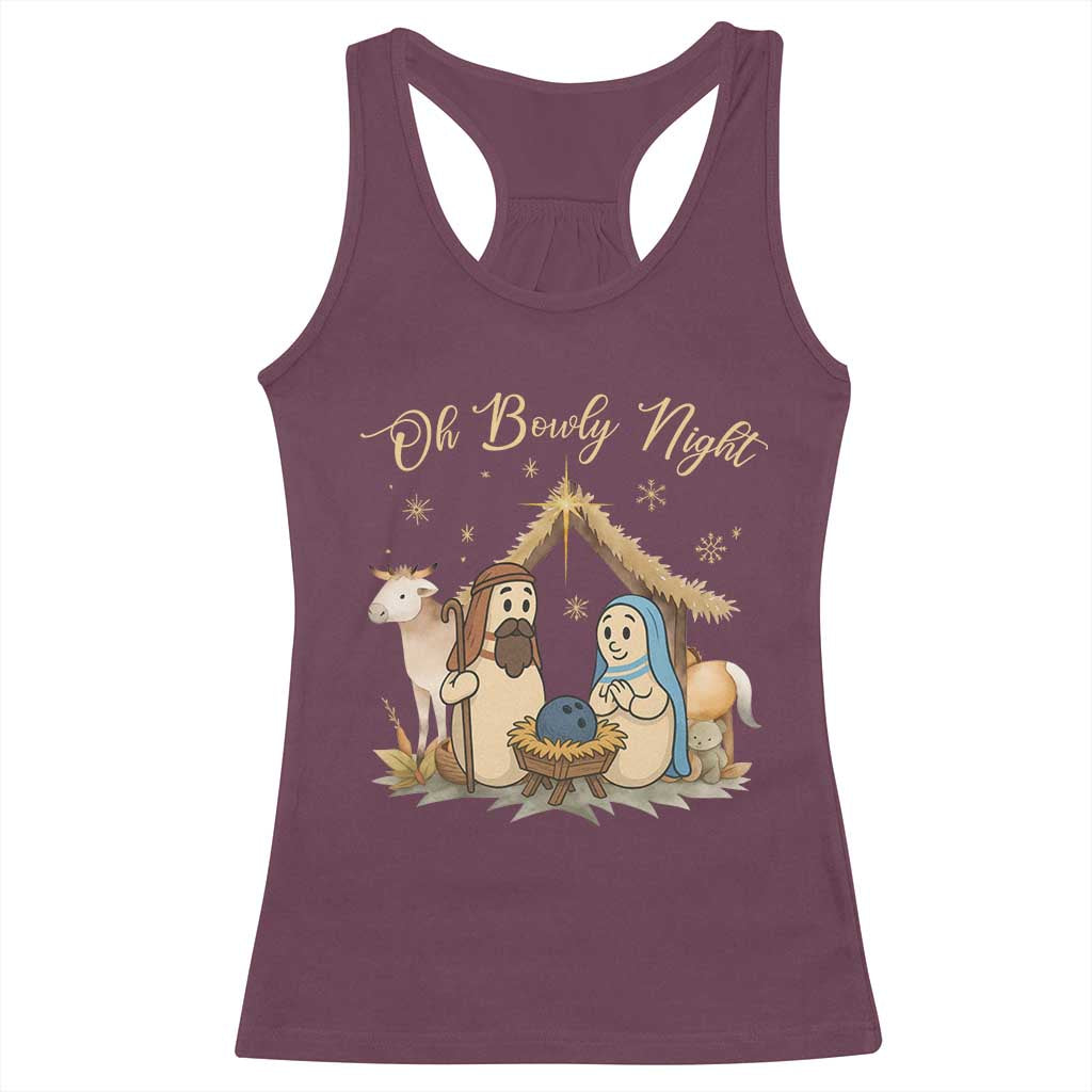 Funny Christmas Bowling Racerback Tank Top Oh Bowly Night Nativity Scene Bowling Pins TS11 Maroon Print Your Wear