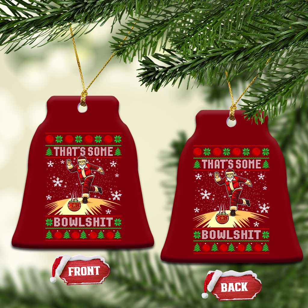 Funny Christmas Bowling Ceramic Ornament Thats Some Bowlshit Xmas Bowler Santa TS11 Print Your Wear