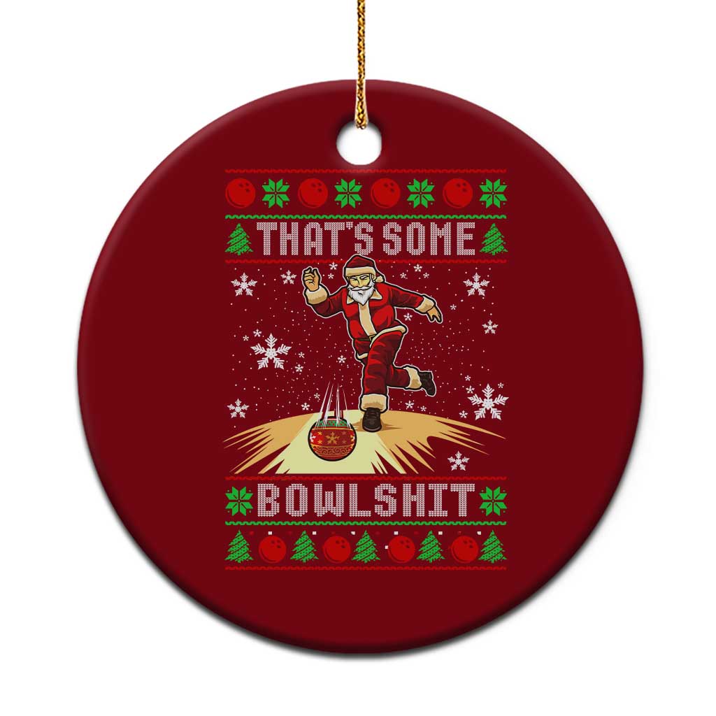 Funny Christmas Bowling Ceramic Ornament Thats Some Bowlshit Xmas Bowler Santa TS11 1pc Red Print Your Wear