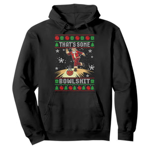 Funny Christmas Bowling Hoodie Thats Some Bowlshit Xmas Bowler Santa TS11 Black Print Your Wear