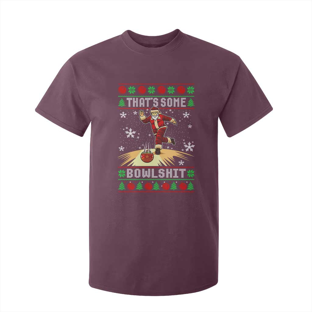 Funny Christmas Bowling T Shirt For Kid Thats Some Bowlshit Xmas Bowler Santa TS11 Maroon Print Your Wear