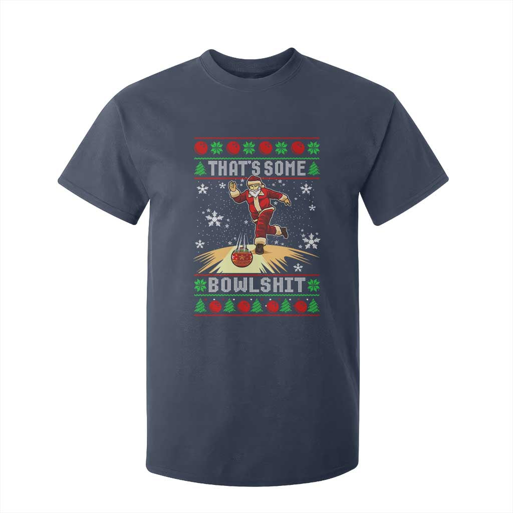 Funny Christmas Bowling T Shirt For Kid Thats Some Bowlshit Xmas Bowler Santa TS11 Navy Print Your Wear