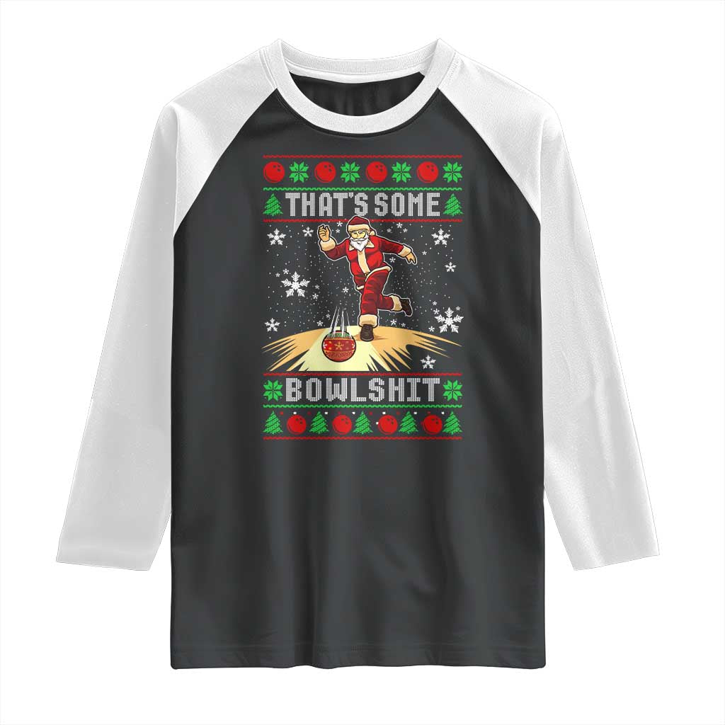 Funny Christmas Bowling Raglan Shirt Thats Some Bowlshit Xmas Bowler Santa TS11 Black White Print Your Wear